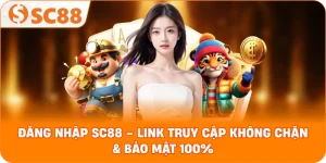 Đăng nhập SC88 – Cửa Ngõ Trải Nghiệm Cá Cược Đẳng Cấp Quốc Tế
